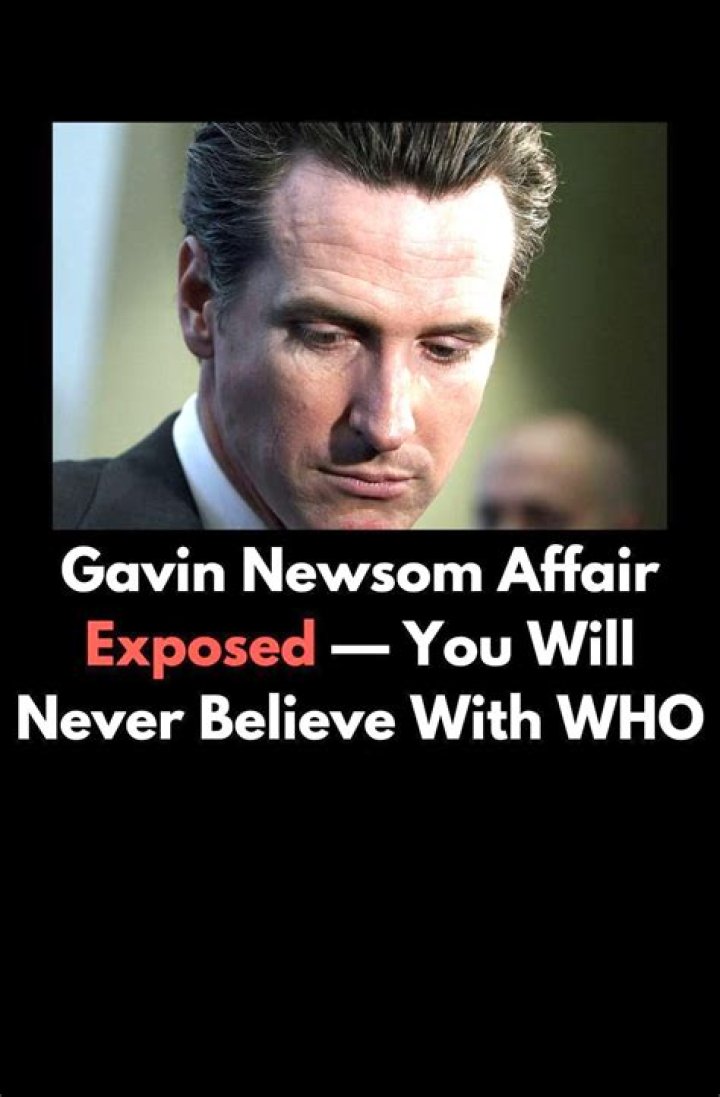 The Gavin Newsom Affair Exposed